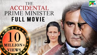 The Accidental Prime Minister | Full Movie | Anupam Kher, Akshaye Khanna, Suzanne Bernert, Aahana