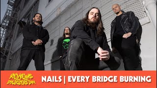 Nails | Every Bridge Burning | Reviews from the Dylbozer's Din