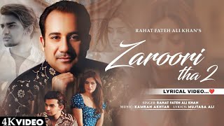 Zaroori Tha 2 (LYRICS) Rahat Fateh Ali Khan | Kamran Akhtar | Vishal Pandey, Aliya Hamidi
