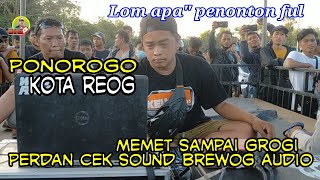 cek sound perdana brewog audio di Ponorogo desa Pager Sendang bulus