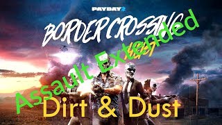 Payday 2 - Dirt & Dust (Assault Extended)