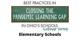 Closing the Learning Gap Series - Elementary Schools