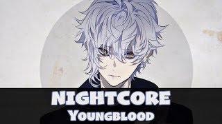 Nightcore - Youngblood Lyrics 5 Seconds Of Summer