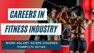 Careers in Fitness Industry | Work | Salary | Scope | Courses | After 12th Careers | Top Careers