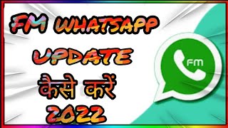FM whatsapp update kaise kare 2022 | new version January 2021| how to upload fm whatsapp 2022