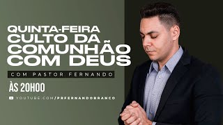 ONLINE - CULTO DA COMUNHÃO COM DEUS - QUINTA 06/02/2025