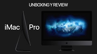 iMac Pro - Apple - Unboxing y Review en Español (ES)
