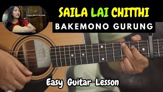 Sailalai Chithhi - Bakemono Gurung | Guitar Lesson