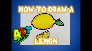 How to Draw a LEMON!!!