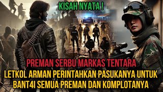 KISAH NYATA ‼️ PERINTAHKAN PASUKAN KHUSUS UNTUK BANT4I PARA PREMAN BENGIS