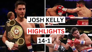 Josh Kelly (14-1) Highlights \u0026 Knockouts