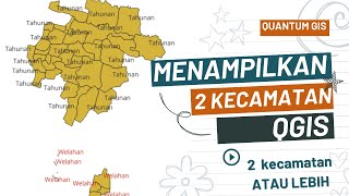 Cara Nyeleksi 2 Kecamatan Dari Peta Shp Kabupaten Union QGIS