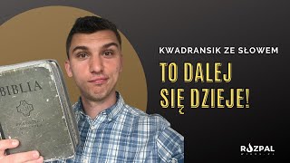 Kwadransik ze Słowem #397 - To dalej się dzieje!