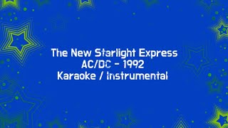 AC/DC - The New Starlight Express 1992 karaoke 99% Clean instrumental