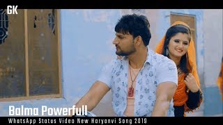Balma Powerfull WhatsApp Status Video New Haryanvi Song 2019 By GK Love Song & Video