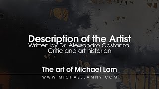 Michael Lam - A Description of the Artist by Dr Alessandro Costanza