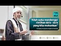 Allah Suka dan Rindu Mendengar Doa Kita | Habib Ali Zaenal Abidin Al Hamid