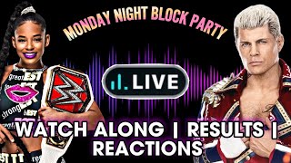 MONDAY NIGHT BLOCK PARTY ! - WWE RAW LIVE STREAM WATCH ALONG & RESULTS