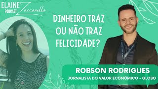 O JORNALISTA ROBSON RODRIGUES EM NOSSO PODCAST ELAINE ZACCARELLA  - #07