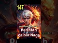 Perintah Kaisar Naga E147 Bab 1461–1470 #Novel #Silat #kultivator #Wuxia