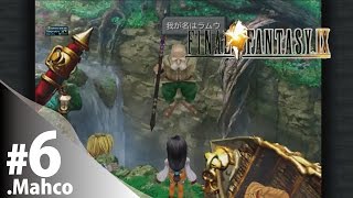 【FF9】ver.HD.steam版#6初見実況! フォッシル・ルー～コンデヤ・パタ山道【Mahco.】