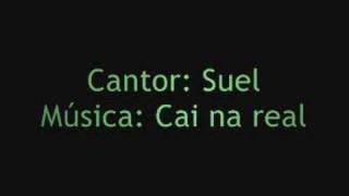 Suel - cai na real