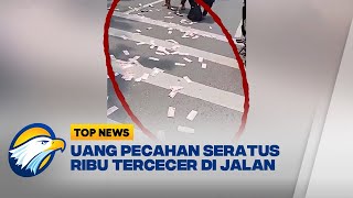 Heboh! Uang Pecahan Seratus Ribu Tercecer di Jalan