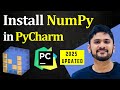 How to install NumPy on PyCharm (Updated 2025)