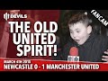 The Old United Spirit! | Newcastle United 0 Manchester United 1 | FANCAM