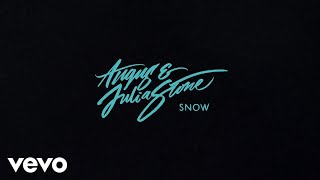 Angus \u0026 Julia Stone - Snow (Audio)