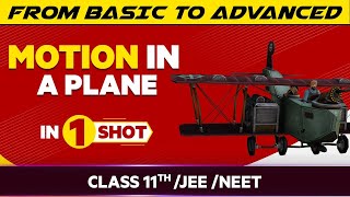 Motion in a Plane in One Shot - JEE/NEET/Class 11th Boards || Victory Batch