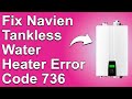 How To Fix Navien Tankless Water Heater Error Code 736 (How To Troubleshoot Error 736 Easily)