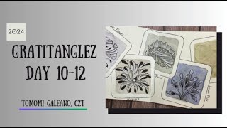 GratitangleZ 2024: 30-Day Zentangle Challenge | Daily Tangling with Me, Day 10-12