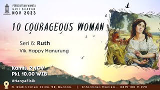 10 Courageous Woman, Seri #6  | Ruth | Vik. Happy Manurung