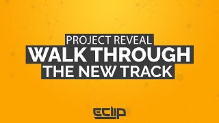 Project Reveal And Walk Through The New Track