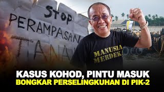 KASUS KOHOD, PINTU MASUK BONGKAR PERSELINGKUHAN DI PIK-2