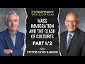 Victor Davis Hanson: Mass Immigration and the Clash of Cultures | Ep. 33 | PART 1/2