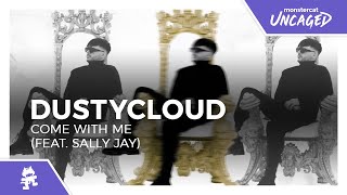 Dustycloud - Come With Me (feat. Sally Jay) [Monstercat Release]