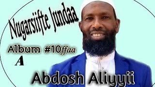 #Abdosh_Aliyyi_Official Abdosh aliyyii {A} Guutuu Albama Haaraya 2020