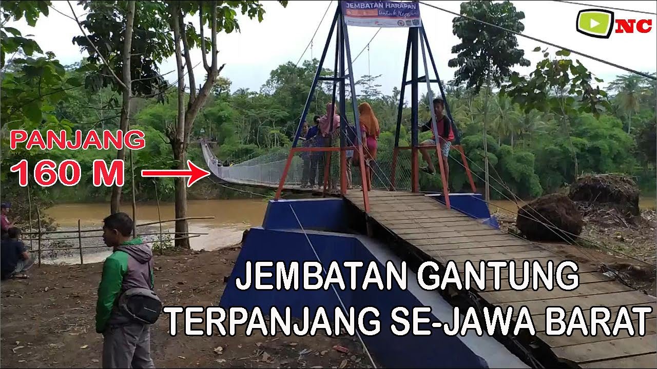 Jembatan Gantung Terpanjang Di Jawa Barat | Jembatan Harapan Untuk ...