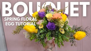 How to make a bouquet using a floral egg