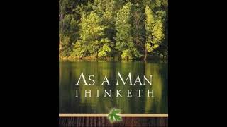 As a Man Thinketh  By: James Allen (1864-1912) audiobook