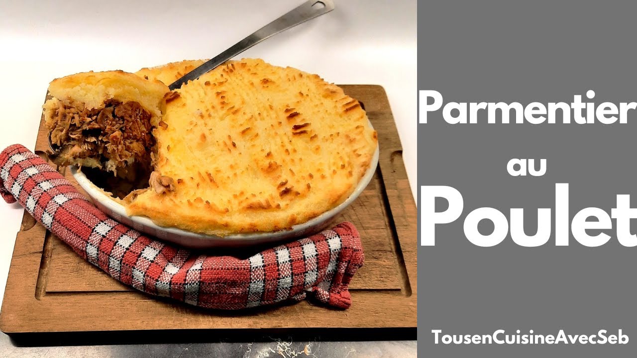 PARMENTIER Au POULET (tous En Cuisine Avec Seb) - YouTube