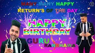 Wishing Happy Birthday | GURU RANDHAWA | Birthday Special | Latest HD VIDEO 2018 |