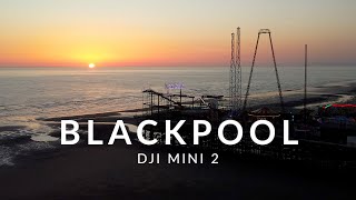 Explore Blackpool With The DJI Mini 2