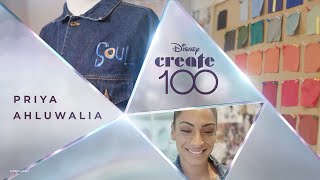 Disney Create 100 | Priya Ahluwalia