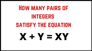 | Find the possible values of x and y if x + y = xy |