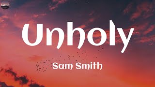 Sam Smith - Unholy (Lyrics) | Sean Paul, Imagine Dragons, ..(Vibe Music)
