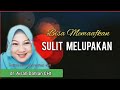 BISA MEMAAFKAN TAPI SULIT MELUPAKAN - dr. Aisah Dahlan CHt.