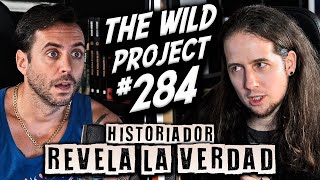 The Wild Project #284 - Miguel de Lys | La verdad sobre las Pirámides, La Atlánt